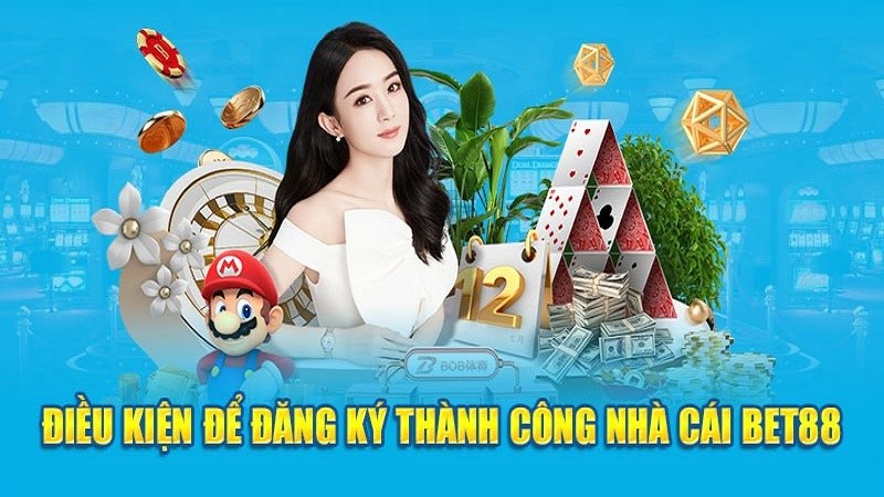 Điều kiện đăng ký Bet88