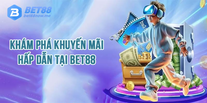 Loạt khuyến mãi thành viên Bet88 mới hấp dẫn