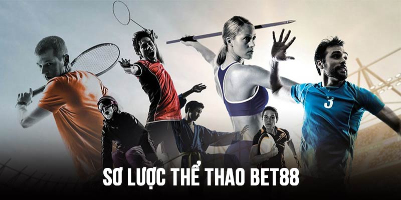 Sơ lược Thể thao BET88