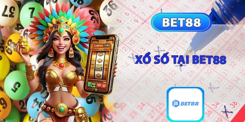 Top những ưu điểm của sảnh xổ số BET88