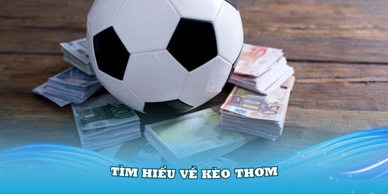 kèo thơm khái niệm